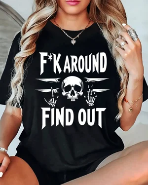 F Around Find Out Skull and...