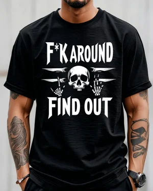 F Around Find Out Skull and...