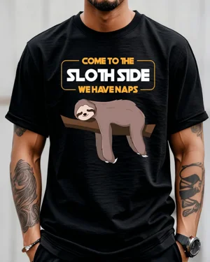 Come to the Sloth Side We...