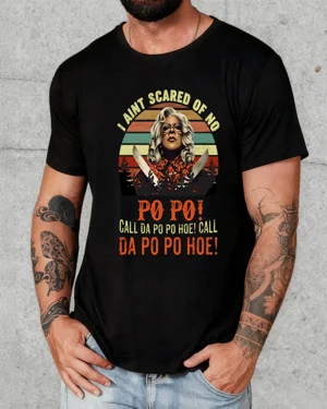 I Ain't Scared of No Po Po...