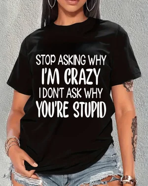 Stop Asking Why I'm Crazy...
