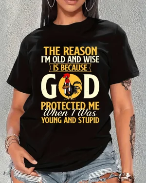 The Reason I'm Old and Wise...