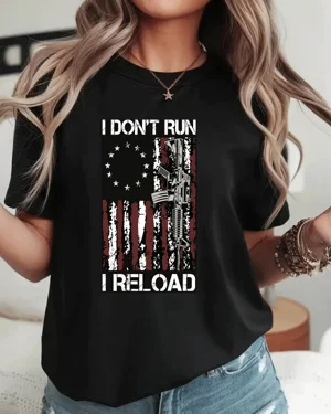I Don't Run I Reload...