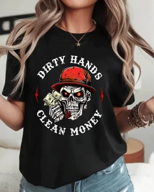 Dirty Hands Clean Money...