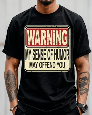 Warning My Sense of Humor...