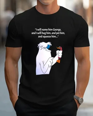 I Will Name Him George Hug...