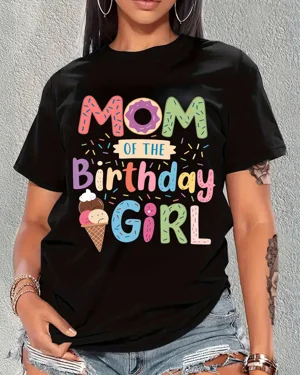 Mom of the Birthday Girl...