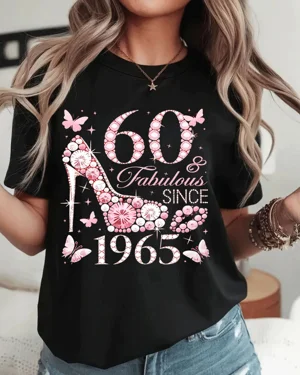 60 & Fabulous Mom Since...