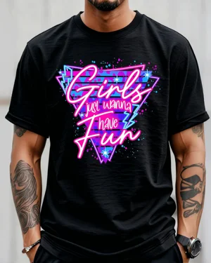 Girls Just Wanna Have Fun...