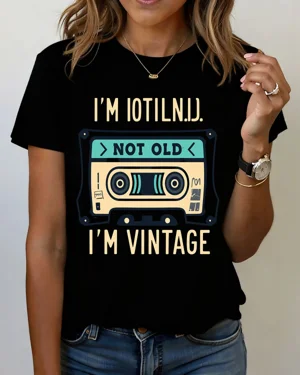 Not Old I'm Vintage...