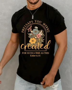 Perhaps You Were Created...