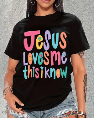 Jesus Loves Me This I Know Summer Cotton Graphic T Shirt - Casual Artistic, Short Sleeve, Soft Fabric, Comfortable Fit