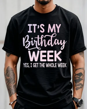 It's My Birthday Week Yes I...