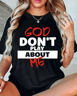 God Don't Play About Me...