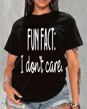 Fun Fact I Don't Care...
