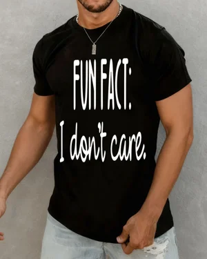 Fun Fact I Don't Care...