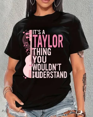 It's a Taylor Thing You...