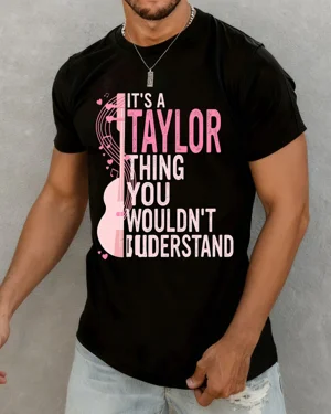 It's a Taylor Thing You...