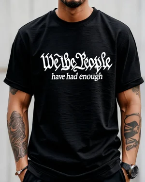 We The People Have Had...