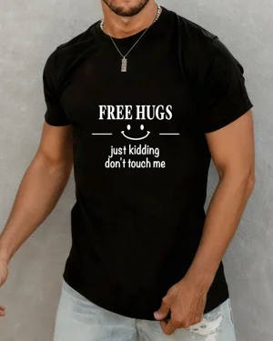 Free Hugs Just Kidding...