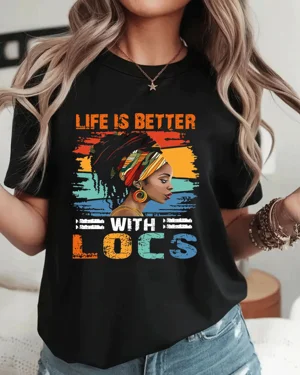 Life Is Better With Locs...