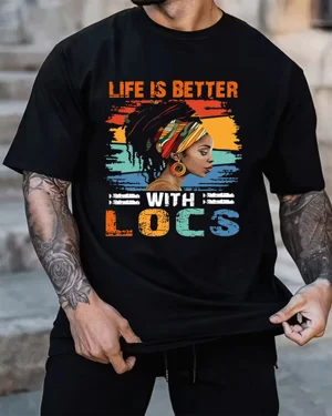 Life Is Better With Locs...