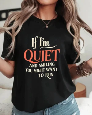 If I'm Quiet and Smiling...