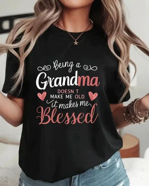 Being a Grandma Blessed...