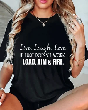 Live Laugh Love Load Aim...