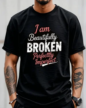 I Am Beautifully Broken...