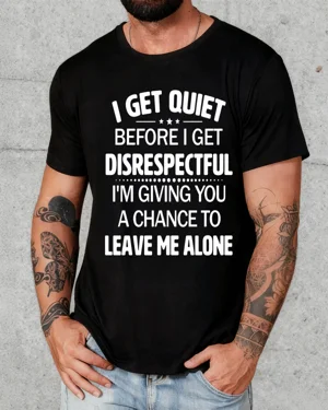 I Get Quiet Before I Get...