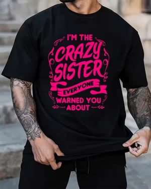 I'm The Crazy Sister...