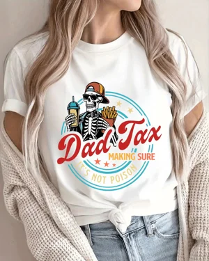 Dad Tax Skeleton with Fries...