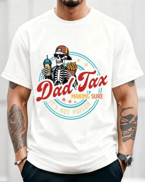 Dad Tax Skeleton with Fries...
