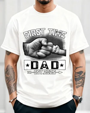 First Time Dad EST 2025...