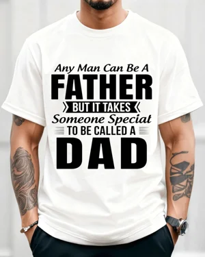 Any Man Can Be A Father...