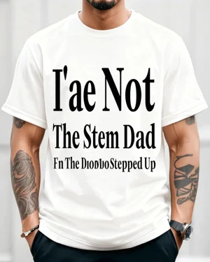 Not The Step Dad Stepped Up...