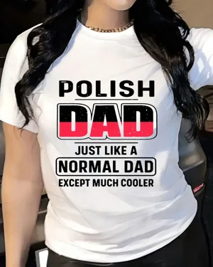 Polish Dad Just Like a...