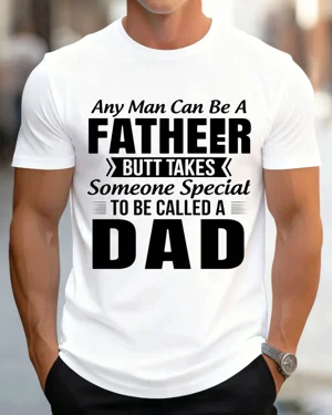 Any Man Can Be A Father But...