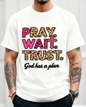 Pray Wait Trust Mom God Has...