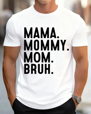 Mama Mommy Mom Bruh Summer...