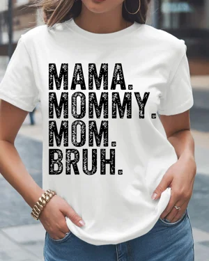 Mama Mommy Mom Bruh Summer...