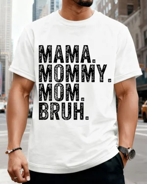 Mama Mommy Mom Bruh Summer...