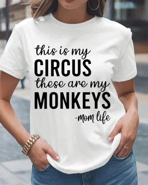 This Is My Circus Mom Life...