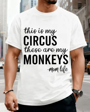 This Is My Circus Mom Life...