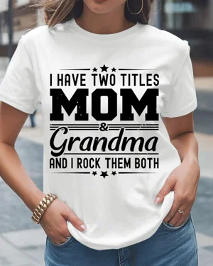 I Have Two Titles Mom and...