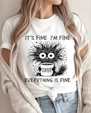 It's Fine I'm Fine Coffee...