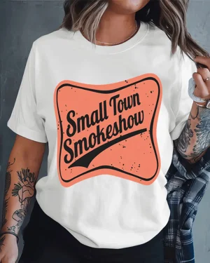Small Town Smokeshow Summer...