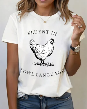 Fluent in Fowl Language...