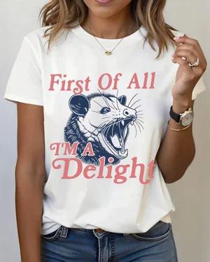 First Of All I'm A Delight...